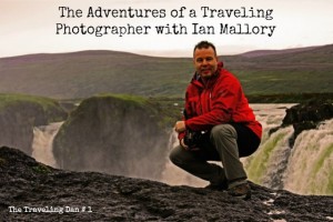 The Traveling Dan # 1: The Adventures of a Traveling Photographer with Ian Mallory