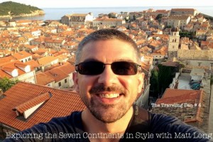 The Traveling Dan # 4: Exploring the Seven Continents in Style with Matt Long
